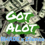 Got Alot (feat. Zilence) [Explicit]