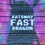 Fast Dragon