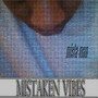 Mistaken Vibes (Explicit)