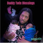 Daddy Twin Blessings (Explicit)