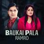 Baukai Pala Ramro (feat. Ayush Pariyar & Laxmi Baniya)