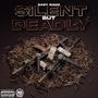 Silent But Deadly (Explicit)