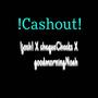 !CASHOUT! (Explicit)