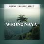 WRONG NAYA (feat. MADRII & Aiden)