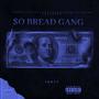 So Bread Gang (Explicit)