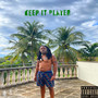 Keep It Player (Explicit)