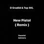 New Pistol (Remix) [Explicit]