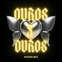 Ouros & Ouros (Explicit)