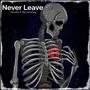 Never Leave (feat. Baccendjay) [Explicit]