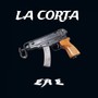 La Corta (Explicit)