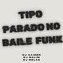 Tipo parado no baile funk (MC MAGAL) (feat. DJ SALIM & DJ SAIZER) [Explicit]