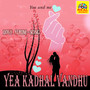 Yea Kadhal Vandhu - Single