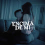 Encima de mi (Explicit)