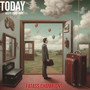 Today Keeps Going Away (Explicit)