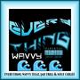 Everything Wavvy (feat. Jah Trill) [Explicit]