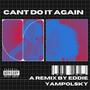 Can't Do it Again (Explicit)