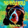 This Whole World (The Puppy Dog Song)