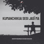 Kumanchikua Sesi Jasï Ma