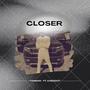 Closer (feat. Chizzdot)