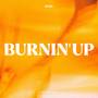 Burnin' Up