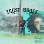 Trust Issues (Explicit)