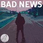 Bad News (Explicit)