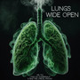 Lungs Wide Open (Explicit)