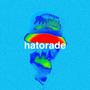 hatorade (Explicit)