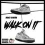 Walk on It (Explicit)