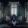 Vacant (Brought The House Down) (feat. Devin Renee)