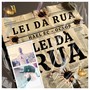 LEI DA RUA (Explicit)