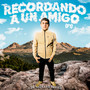 RECORDANDO A UN AMIGO