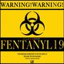 FENTANYL 19 (Explicit)