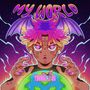 My World (Explicit)