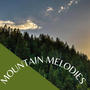 MOUNTAIN MELODIES