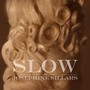 Slow