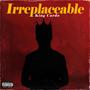 Irreplaceable (feat. OR8IT & Emmy quanz) [Explicit]