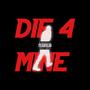 DIE 4 MINE (Explicit)