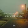 A Song 2 Remember (feat. JAVI, JAA Strike & CXNTROL) [Explicit]
