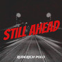 Still Ahead (Explicit)