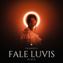 Fale Luvis (Remix) [Explicit]