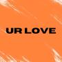 ur love (Explicit)