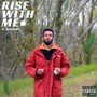 Rise With Me (Explicit)