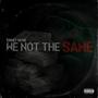 We Not The Same (Explicit)