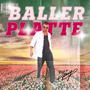 BALLERPLATTE (Explicit)