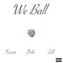 We Ball (Explicit)