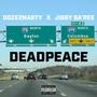 DEADPEACE (feat. Ooze2Nasty) [Explicit]