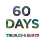 60 Days with Trebles