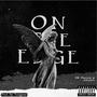 On the edge (feat. GlizzFrr) [Explicit]