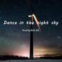 Dance in the night sky